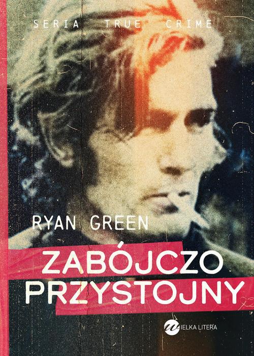 Tytuł: Zabójczo przystojny
Autor: Ryan Green
Wydawnictwo: Wielka Litera
Formaty: EPUB, MOBI