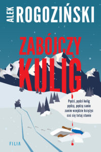Tytuł: Zabójczy kulig
Autor: Alek Rogoziński
Wydawnictwo: FILIA
Formaty: EPUB, MOBI