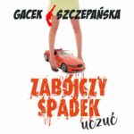Tytuł: Zabójczy spadek uczuć
Autor: Katarzyna Gacek, Agnieszka Szczepańska
Wydawnictwo: Estymator
Formaty: MP3