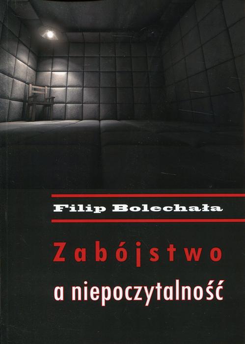 Tytuł: Zabójstwo a niepoczytalność
Autor: Filip Bolechała
Wydawnictwo: Silva Rerum
Formaty: PDF