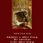 Tytuł: Zabójstwo w Abbey Grange. The Adventure of the Abbey Grange
Autor: Arthur Conan Doyle
Wydawnictwo: Armoryka
Formaty: MOBI, EPUB