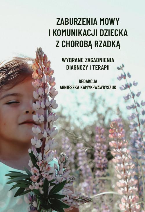 Tytuł: Zaburzenia mowy i komunikacji dziecka z chorobą rzadką. Wybrane zagadnienia diagnozy i terapii
Autor: 
Wydawnictwo: Wydawnictwo Uniwersytetu Kazimierza Wielkiego w Bydgoszczy
Formaty: PDF