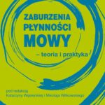 Zaburzenia płynności mowy – teoria i praktyka Tom 2 — okładka e-booka