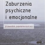 Tytuł: Zaburzenia psychiczne i emocjonalne
Autor: Wojciech Imielski
Wydawnictwo: Scholar
Formaty: PDF