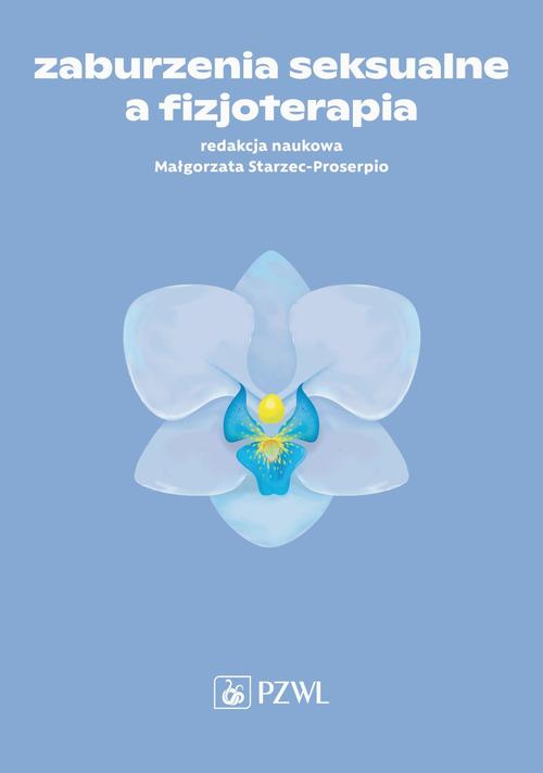 Tytuł: Zaburzenia seksualne a fizjoterapia
Autor:
Wydawnictwo: PZWL
Formaty: EPUB, MOBI