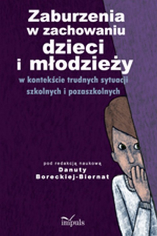 Tytuł: Zaburzenia w zachowaniu dzieci i młodzieży
Autor:
Wydawnictwo: Impuls
Formaty: EPUB