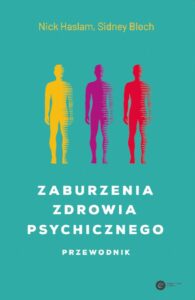 Tytuł: Zaburzenia zdrowia psychicznego. Przewodnik
Autor: Sidney Bloch, Nick Haslam
Wydawnictwo: Copernicus Center Press
Formaty: EPUB, MOBI