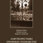 Tytuł: Zabytkowe parki dworskie i folwarczne dorzecza Parsęty
Autor: Zbigniew Sobisz, Mariola Truchan, Zbigniew Osadowski
Wydawnictwo: Uniwersytet Pomorski w Słupsku
Formaty: PDF