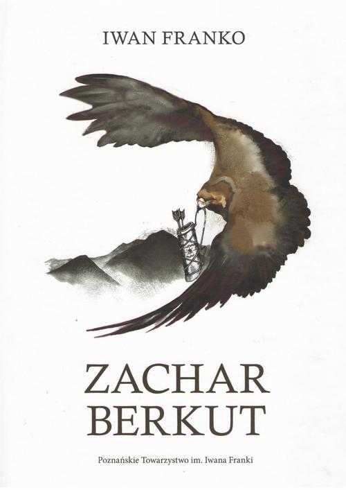 Tytuł: Zachar Berkut
Autor: Iwan Franko
Wydawnictwo: India Cosmetics Europe
Formaty: PDF, EPUB, MOBI