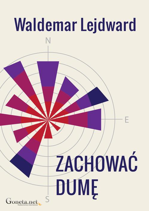 Tytuł: Zachować dumę
Autor: Waldemar Lejdward
Wydawnictwo: Wydawnictwo e-bookowo
Formaty: MOBI, EPUB, PDF