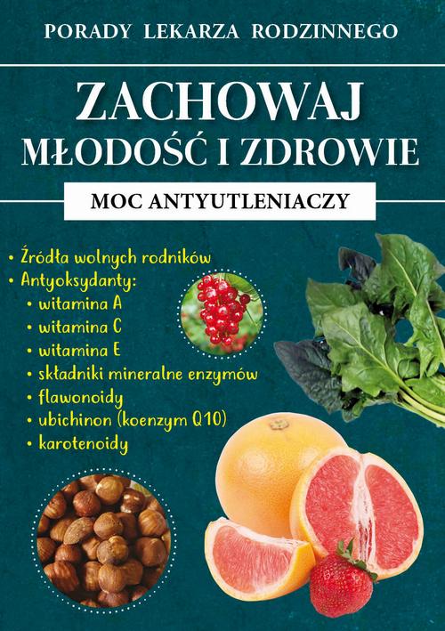Zachowaj młodość i zdrowie. Moc antyutleniaczy — okładka e-booka