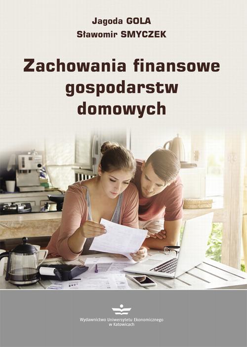 Tytuł: Zachowania finansowe gospodarstw domowych
Autor: Jagoda Gola, Sławomir Smyczek
Wydawnictwo: Wydawnictwo Uniwersytetu Ekonomicznego w Katowicach
Formaty: PDF