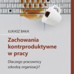 Tytuł: Zachowania kontrproduktywne w pracy
Autor: Łukasz Baka
Wydawnictwo: Scholar
Formaty: PDF