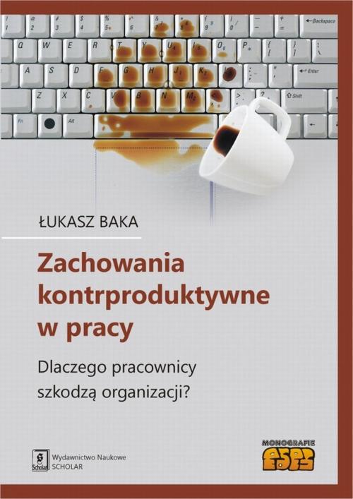 Tytuł: Zachowania kontrproduktywne w pracy
Autor: Łukasz Baka
Wydawnictwo: Scholar
Formaty: PDF