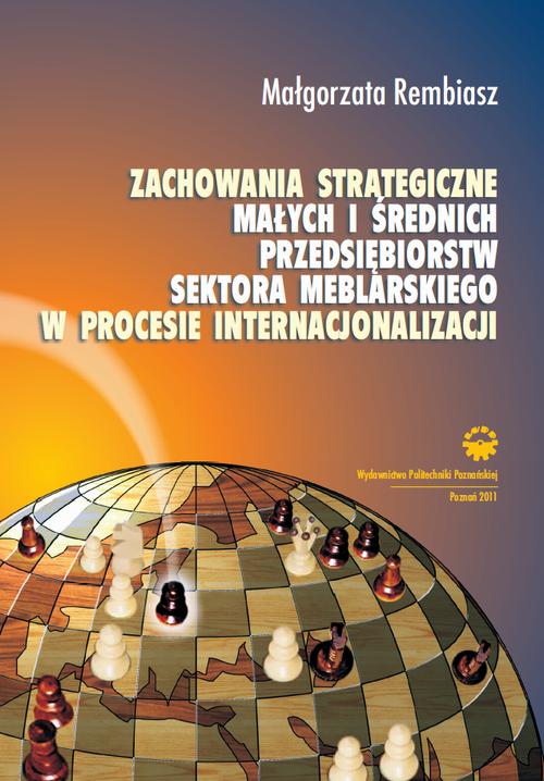 Tytuł: Zachowania strategiczne małych i średnich przedsiębiorstw sektora meblarskiego w procesie internacjonalizacji
Autor: Małgorzata Rembiasz
Wydawnictwo: Wydawnictwo Politechniki Poznańskiej
Formaty: PDF