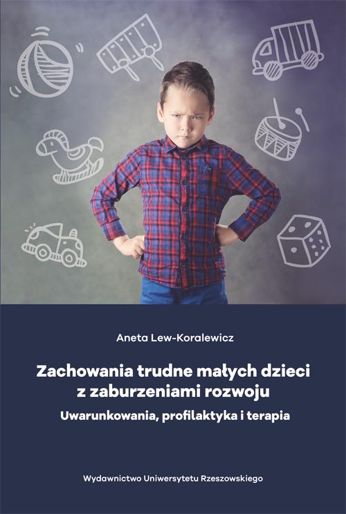 Tytuł: Zachowania trudne małych dzieci z zaburzeniami rozwoju
Autor: Aneta Lew-Kowalewicz
Wydawnictwo: Wydawnictwo Uniwersytetu Rzeszowskiego
Formaty: PDF
