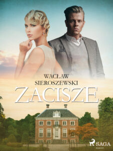 Tytuł: Zacisze
Autor: Wacław Sieroszewski
Wydawnictwo: SAGA Egmont
Formaty: EPUB, MOBI