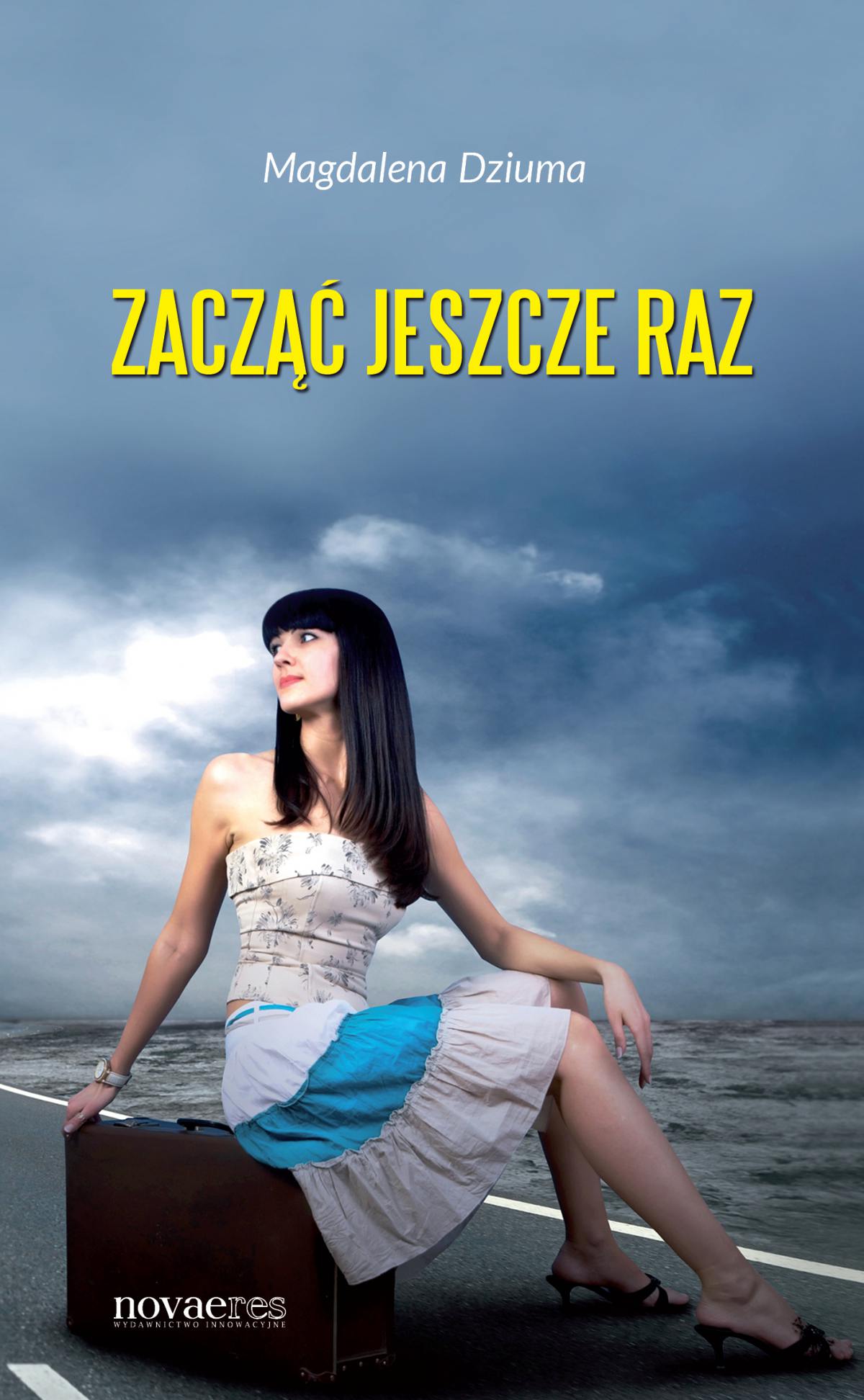 Tytuł: Zacząć jeszcze raz
Autor: Magdalena Dziuma
Wydawnictwo: Novae Res
Formaty: EPUB