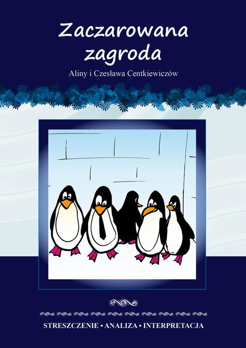 Tytuł: Zaczarowana zagroda Aliny i Czesława Centkiewiczów. Streszczenie, analiza, interpretacja
Autor: Anna Milewska
Wydawnictwo: Literat
Formaty: PDF