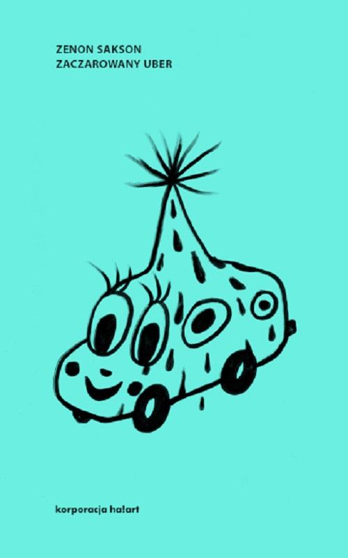 Tytuł: Zaczarowany uber
Autor: Zenon Sakson
Wydawnictwo: Ha!art
Formaty: MOBI, EPUB