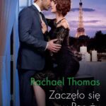 Tytuł: Zaczęło się w Paryżu
Autor: Rachael Thomas
Wydawnictwo: Harlequin
Formaty: MOBI, EPUB