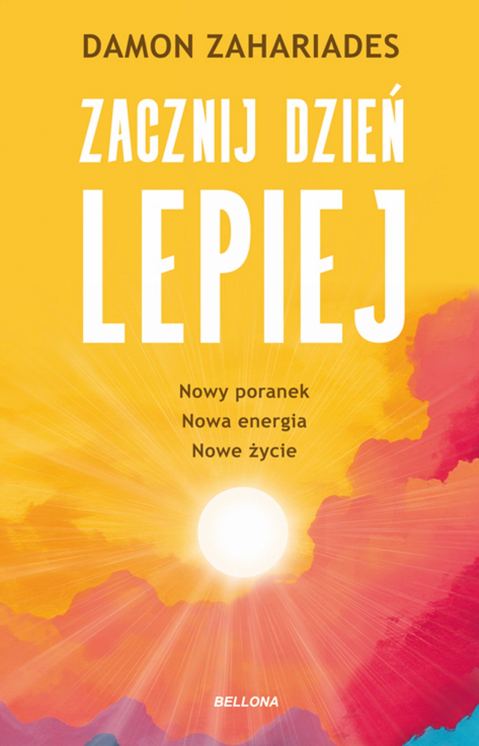 Tytuł: Zacznij dzień lepiej
Autor: Damon Zahariades
Wydawnictwo: Bellona
Formaty: EPUB, MOBI