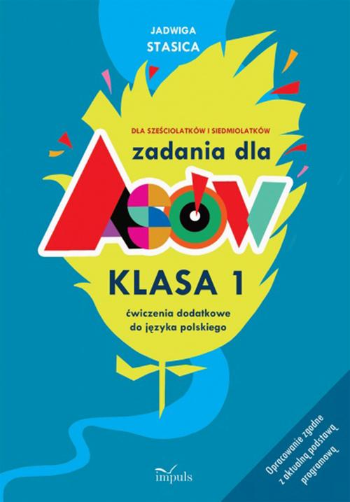 Tytuł: Zadania dla asów Klasa 1
Autor: Jadwiga Stasica
Wydawnictwo: Impuls
Formaty: PDF