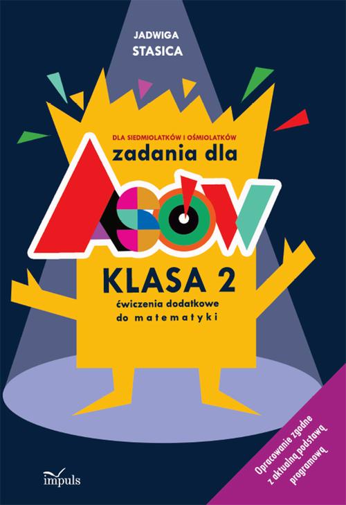 Tytuł: Zadania dla asów Klasa 2
Autor: Jadwiga Stasica
Wydawnictwo: Impuls
Formaty: PDF