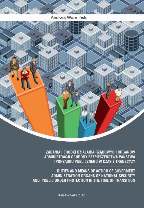 Tytuł: ZADANIA I ŚRODKI DZIAŁANIA RZĄDOWYCH ORGANÓW ADMINISTRACJI OCHRONY BEZPIECZEŃSTWA PAŃSTWA I PORZĄDKU PUBLICZNEGO W CZASIE TRANSCYZY
Autor: Andrzej Warmiński
Wydawnictwo: Państwowa Szkoła Wyższa im. Jana Pawła II Biała Podlaska
Formaty: PDF