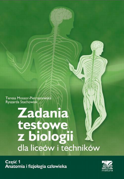 Tytuł: Zadania testowe z biologii, część 1 - Anatomia i fizjologia człowieka
Autor: Teresa Mossor-Pietraszewska, Ryszarda Stachowiak
Wydawnictwo: Empi2
Formaty: PDF