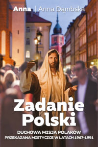 Tytuł: Zadanie Polski
Autor: Anna Dąmbska
Wydawnictwo: Fronda
Formaty: EPUB, MOBI