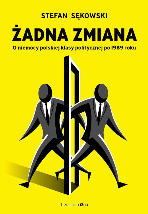 Tytuł: Żadna zmiana
Autor: Stefan Sękowski
Wydawnictwo: Trzecia Strona
Formaty: MOBI, EPUB
