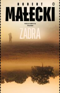 Tytuł: Zadra
Autor: Robert Małecki
Wydawnictwo: Wydawnictwo Literackie
Formaty: EPUB, MOBI