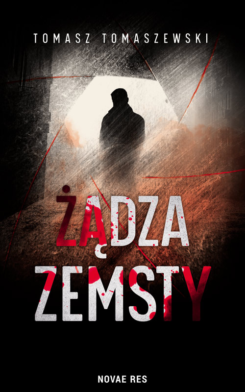 Tytuł: Żądza zemsty
Autor: Tomasz Tomaszewski
Wydawnictwo: Novae Res
Formaty: EPUB