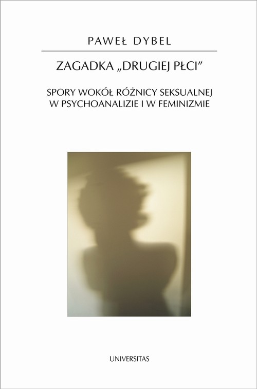 Tytuł: Zagadka drugiej płci Spory wokół różnicy seksualnej w psychoanalizie i w feminizmie 58
Autor: Paweł Dybel
Wydawnictwo: Universitas
Formaty: PDF