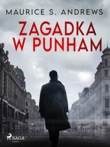 Tytuł: Zagadka w Punham
Autor: Maurice S. Andrews
Wydawnictwo: SAGA Egmont
Formaty: EPUB, MOBI