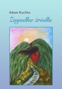 Tytuł: Zagadka źródła
Autor: Adam Kuchta
Wydawnictwo: Ebookowo
Formaty: EPUB, PDF, MOBI