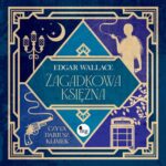 Tytuł: Zagadkowa księżna
Autor: Edgar Wallace
Wydawnictwo: MG
Formaty: MP3