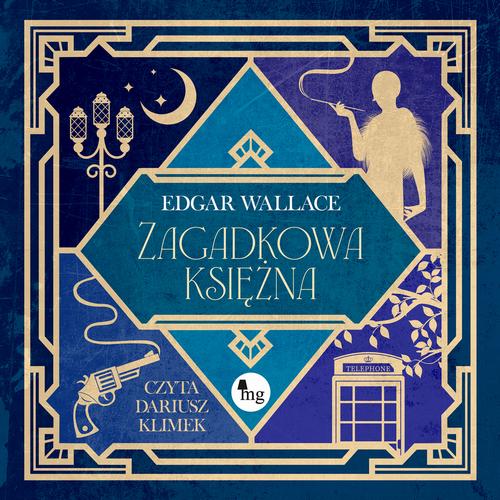 Tytuł: Zagadkowa księżna
Autor: Edgar Wallace
Wydawnictwo: MG
Formaty: MP3