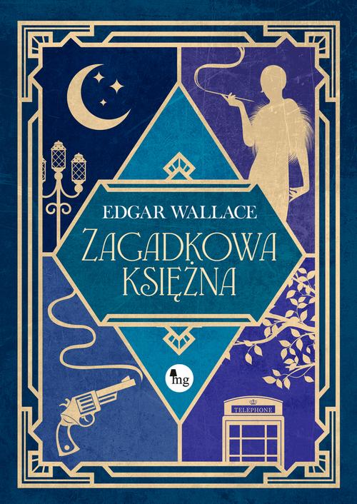 Tytuł: Zagadkowa księżna
Autor: Edgar Wallace
Wydawnictwo: MG
Formaty: EPUB, MOBI