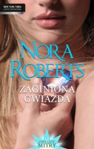 Tytuł: Zaginiona gwiazda
Autor: Nora Roberts
Wydawnictwo: HarperCollins Polska
Formaty: EPUB, MOBI