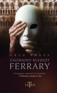 Tytuł: Zaginiony klejnot Ferrary
Autor: Greg Krupa
Wydawnictwo: LeTra
Formaty: EPUB, MOBI