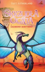 Tytuł: Zaginiony kontynent. Saga Skrzydła ognia. Księga 11
Autor: Tui T. Sutherland
Wydawnictwo: MAG
Formaty: EPUB, MOBI