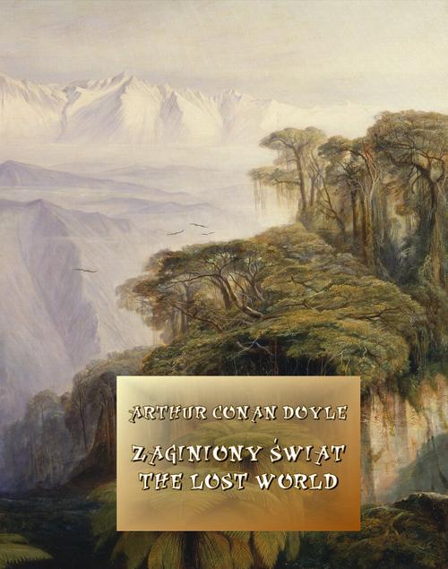 Tytuł: Zaginiony świat. The Lost World
Autor: Arthur Conan Doyle
Wydawnictwo: Armoryka
Formaty: EPUB, MOBI