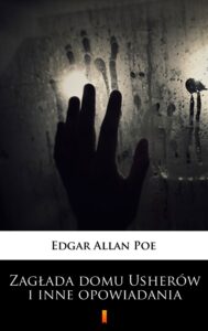 Tytuł: Zagłada domu Usherów i inne opowiadania
Autor: Edgar Allan Poe
Wydawnictwo: KtoCzyta.pl
Formaty: EPUB, MOBI