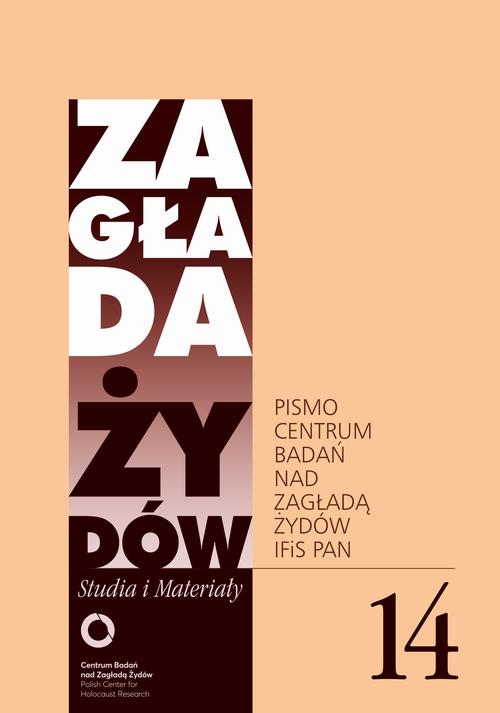 Tytuł: Zagłada Żydów. Studia i Materiały nr 14 R. 2018
Autor: Dariusz Libionka, Barbara Engelking, Jan Grabowski, Jacek Leociak, Jan Tomasz Gross, Yehuda Bauer, Kamil Kijek, Krzysztof Persak, Krzysztof Czubaszek, Adam Puławski, Marcin Kula, Maciej Janowski, Andrzej Leder, Luiza Nader, Adam Kopciowski, Piotr Litka, Zdzisław Lorek, Grzegorz Pawlikowski, Bożena Szaynok, Marta Kubiszyn, Joanna Zentar, Marta Tomczok, Monika Adamczyk-Garbowska, Joanna Tokarska-Bakir, Stanisław Obirek, Elżbieta Janicka, Roman Romantsov, Jurij Radczenko, Daniel Logemann, Ariko Katō, Marcin Zaremba, Bartłomiej Krupa, Kaja Kaźmierska, Mateusz Florczak, Piotr Krupiński, Bartłomiej Rusin, Paweł Kowal, Łukasz Krzyżanowski, Teresa Fazan, Andrzej Frączysty, Nawojka Cieślińska-Lobkowicz, Dagmara Swałtek-Niewińska, Miranda Brethour, Orel Beilinson
Wydawnictwo: Centrum Badań nad Zagładą Żydów
Formaty: EPUB, MOBI