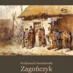 Tytuł: Zagończyk
Autor: Ferdynand A. Ossendowski
Wydawnictwo: Armoryka
Formaty: MOBI, EPUB