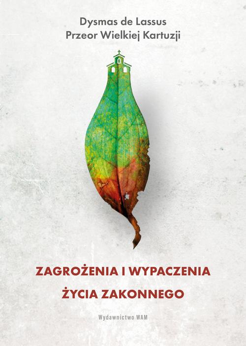 Tytuł: Zagrożenia i wypaczenia życia zakonnego
Autor: Dysmas de Lassus
Wydawnictwo: WAM
Formaty: EPUB