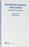 Tytuł: Zagrożenia zdrowia publicznego. Część 1. Wybrane zagadnienia
Autor: Andrzej Denys
Wydawnictwo: Wolters Kluwer
Formaty: PDF