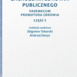 Tytuł: Zagrożenia zdrowia publicznego. Część 5. Vademecum promotora zdrowia
Autor: Zbigniew Tokarski, Andrzej Denys
Wydawnictwo: Wolters Kluwer
Formaty: PDF